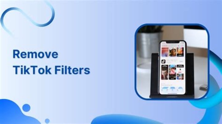 How to Remove TikTok Filter: A Step-by-Step Guide