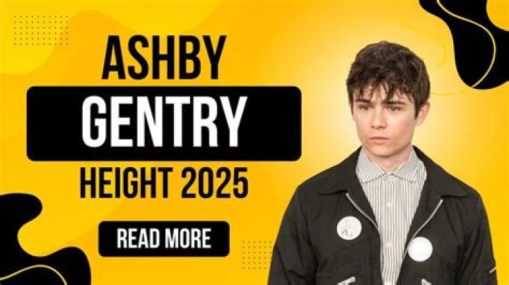 Who is Ashby Gentry? Age, Biography, Net Worth, Height, Girlfriend